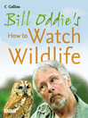 Bill Oddie's How to Watch Wildlife (eBook)
